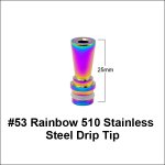 MB #53 Rainbow 510 Stainless Steel Drip Tip.jpg